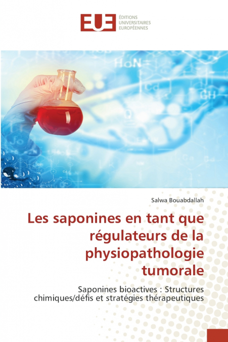 Les saponines en tant que régulateurs de la physiopathologie tumorale