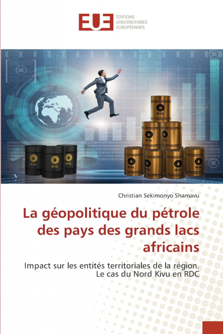 La géopolitique du pétrole des pays des grands lacs africains