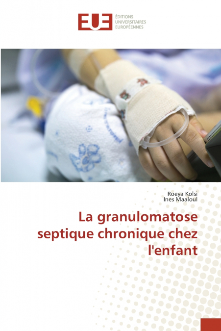 La granulomatose septique chronique chez l’enfant