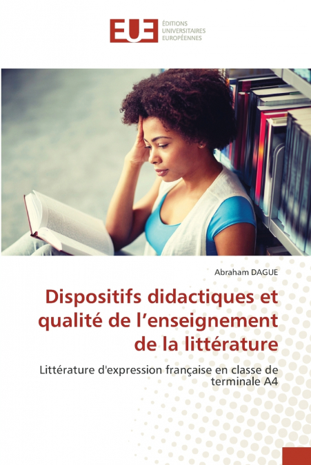 Dispositifs didactiques et qualité de l’enseignement de la littérature