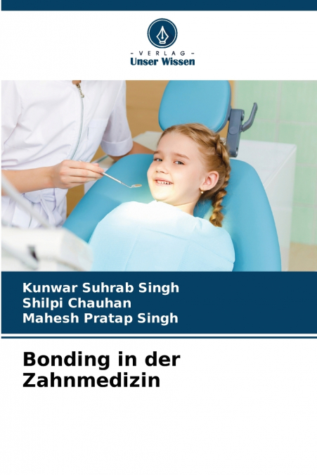 Bonding in der Zahnmedizin