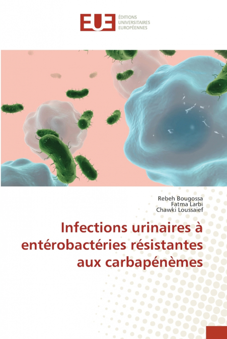 Infections urinaires à entérobactéries résistantes aux carbapénèmes