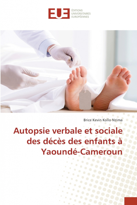 Autopsie verbale et sociale des décès des enfants à Yaoundé-Cameroun
