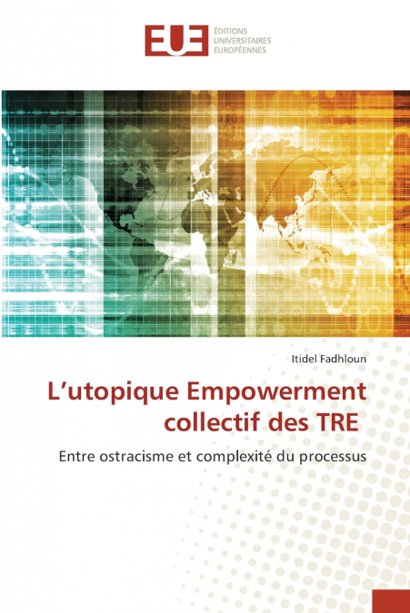 L’utopique Empowerment collectif des TRE