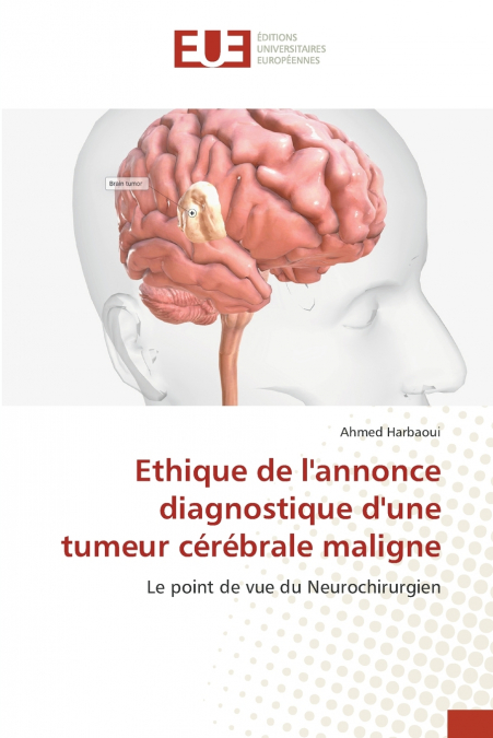 Ethique de l’annonce diagnostique d’une tumeur cérébrale maligne