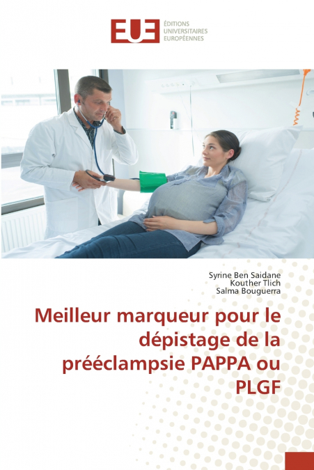 Meilleur marqueur pour le dépistage de la prééclampsie PAPPA ou PLGF