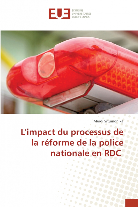 L’impact du processus de la réforme de la police nationale en RDC