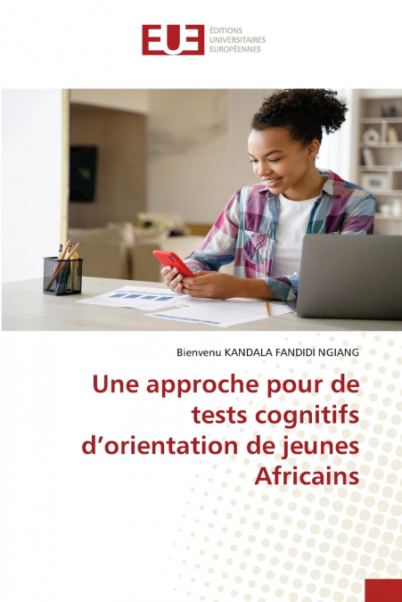 Une approche pour de tests cognitifs d’orientation de jeunes Africains