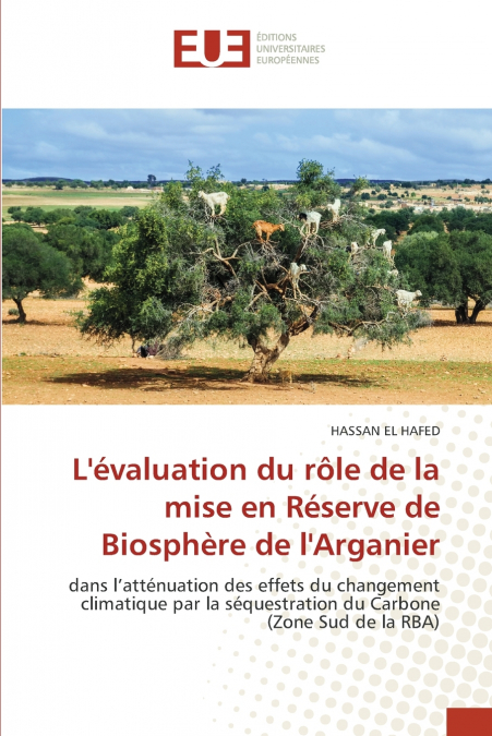 L’évaluation du rôle de la mise en Réserve de Biosphère de l’Arganier