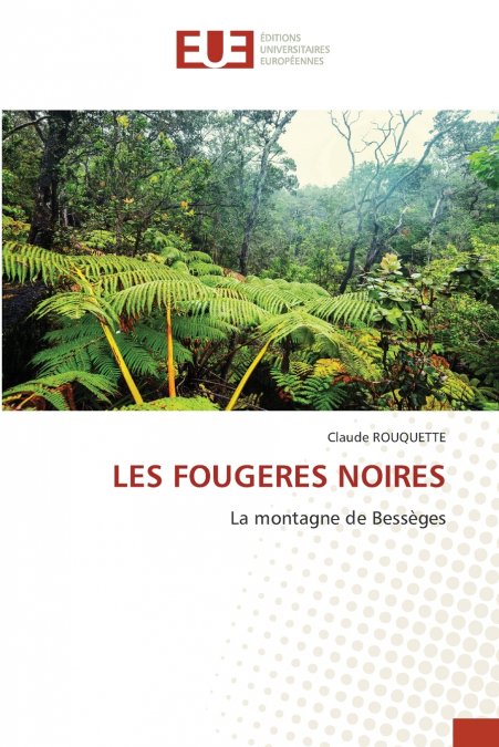 LES FOUGERES NOIRES