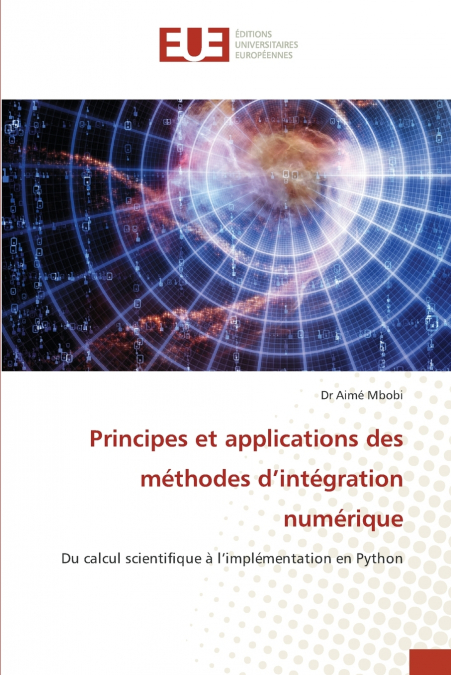 Principes et applications des méthodes d’intégration numérique