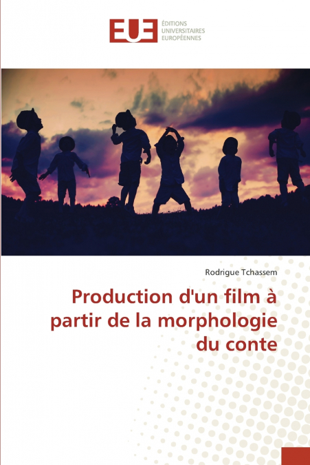 Production d’un film à partir de la morphologie du conte