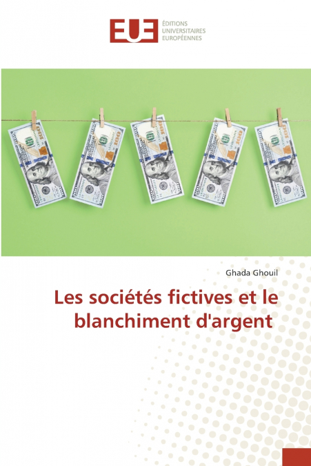 Les sociétés fictives et le blanchiment d’argent