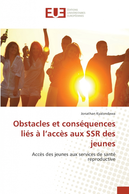 Obstacles et conséquences liés à l’accès aux SSR des jeunes