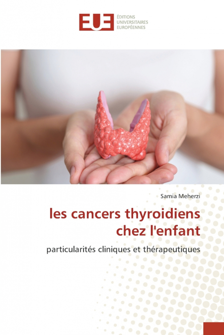 les cancers thyroidiens chez l’enfant