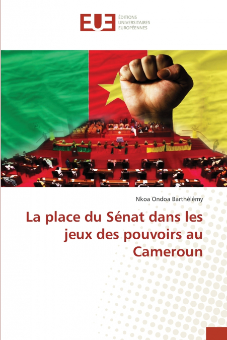 La place du Sénat dans les jeux des pouvoirs au Cameroun