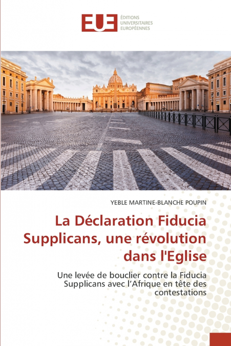 La Déclaration Fiducia Supplicans, une révolution dans l’Eglise