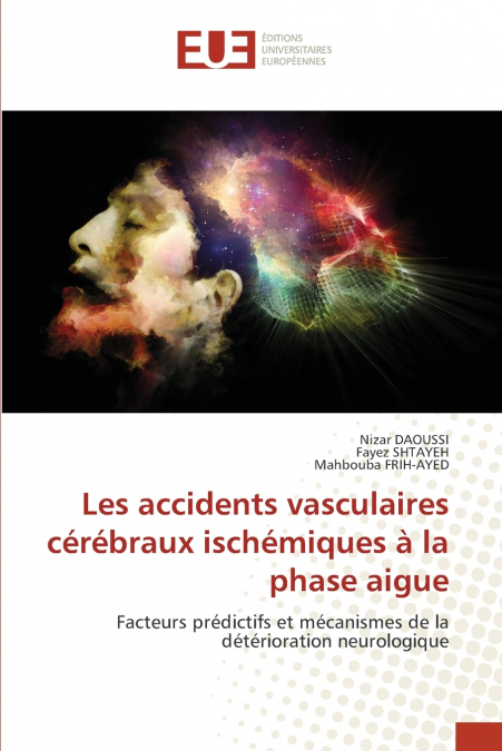 Les accidents vasculaires cérébraux ischémiques à la phase aigue