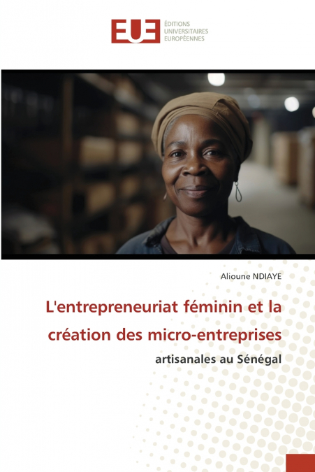 L’entrepreneuriat féminin et la création des micro-entreprises