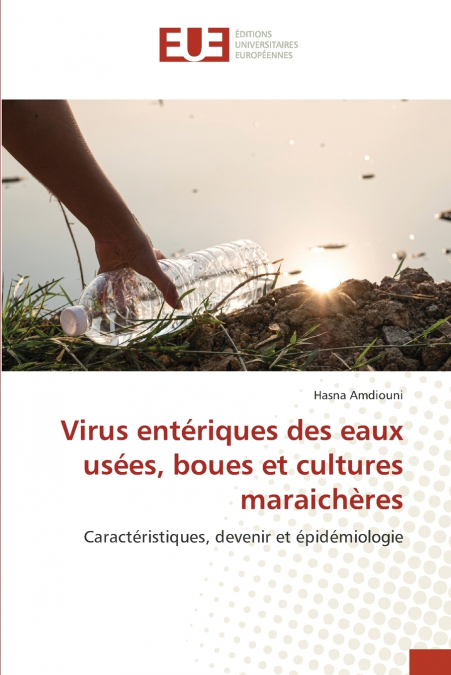 Virus entériques des eaux usées, boues et cultures maraichères