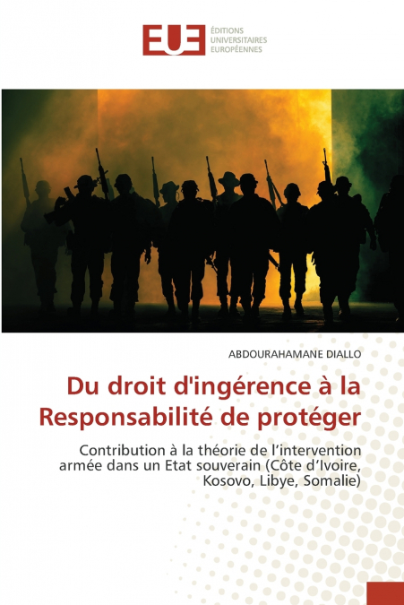 Du droit d’ingérence à la Responsabilité de protéger