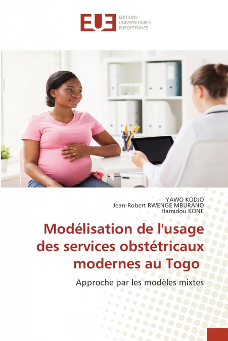 Modélisation de l’usage des services obstétricaux modernes au Togo