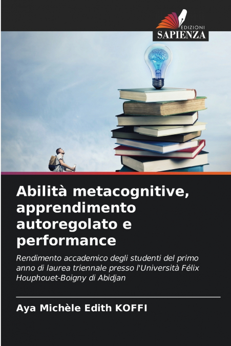 Abilità metacognitive, apprendimento autoregolato e performance