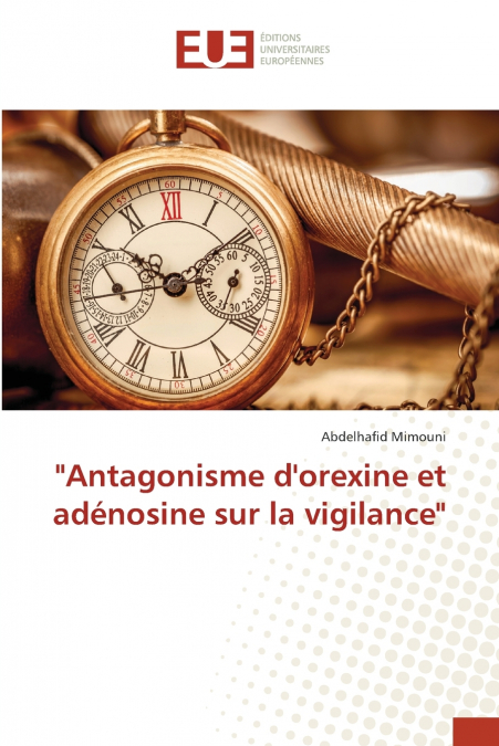 'Antagonisme d’orexine et adénosine sur la vigilance'