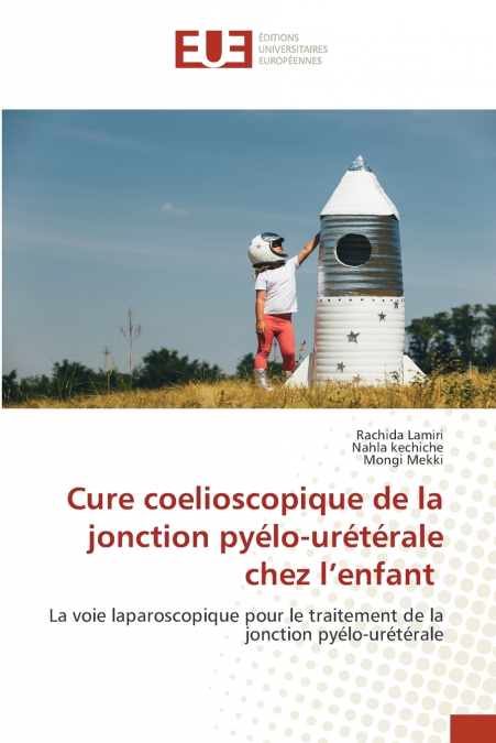 Cure coelioscopique de la jonction pyélo-urétérale chez l’enfant