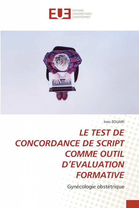 LE TEST DE CONCORDANCE DE SCRIPT COMME OUTIL D’EVALUATION FORMATIVE
