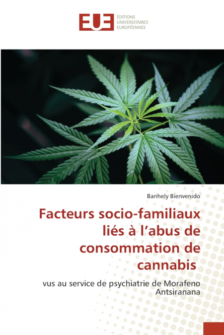 Facteurs socio-familiaux liés à l’abus de consommation de cannabis