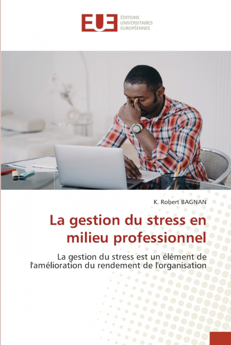 La gestion du stress en milieu professionnel