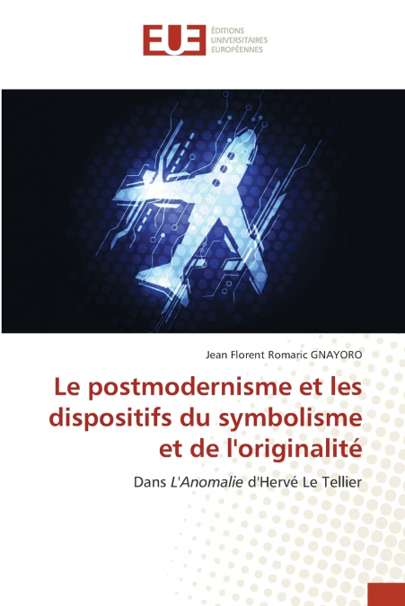 Le postmodernisme et les dispositifs du symbolisme et de l’originalité