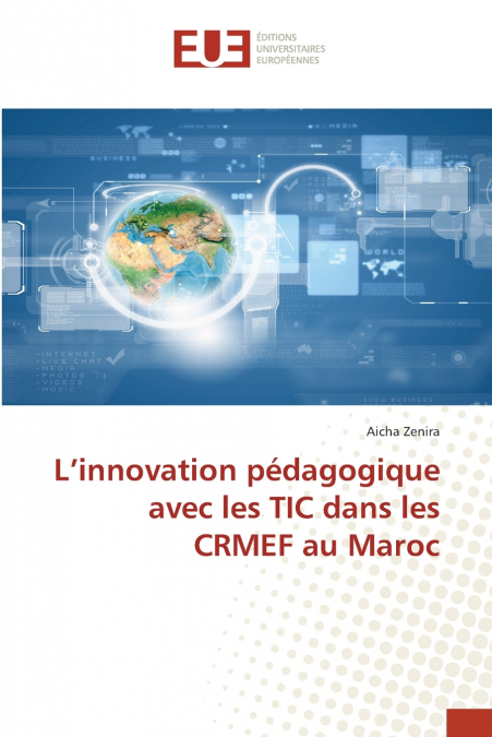 L’innovation pédagogique avec les TIC dans les CRMEF au Maroc