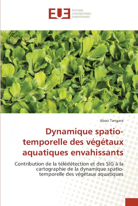 Dynamique spatio-temporelle des végétaux aquatiques envahissants