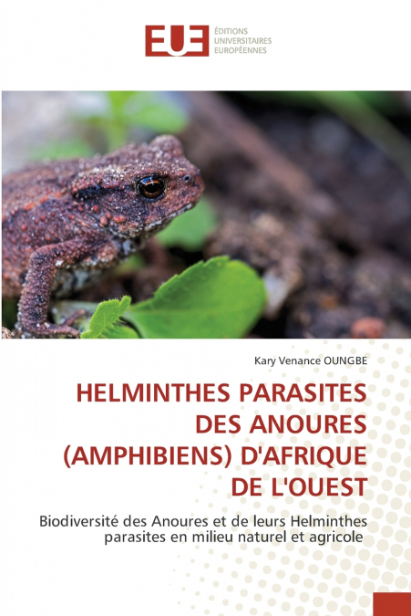 HELMINTHES PARASITES DES ANOURES (AMPHIBIENS) D’AFRIQUE DE L’OUEST
