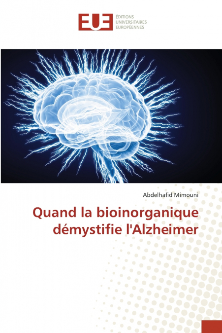 Quand la bioinorganique démystifie l’Alzheimer