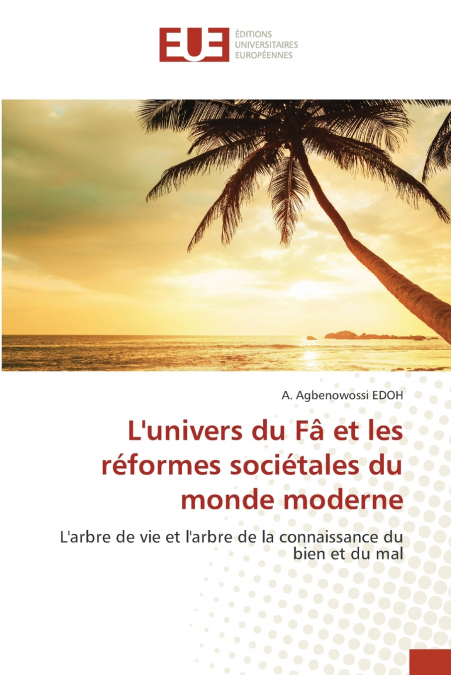 L’univers du Fâ et les réformes sociétales du monde moderne