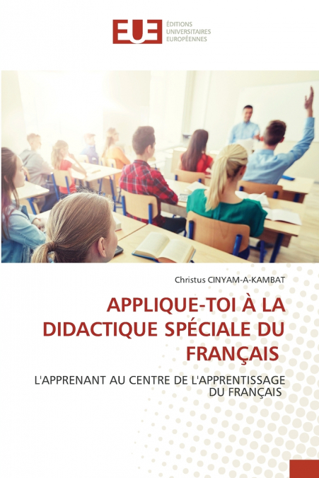 APPLIQUE-TOI À LA DIDACTIQUE SPÉCIALE DU FRANÇAIS