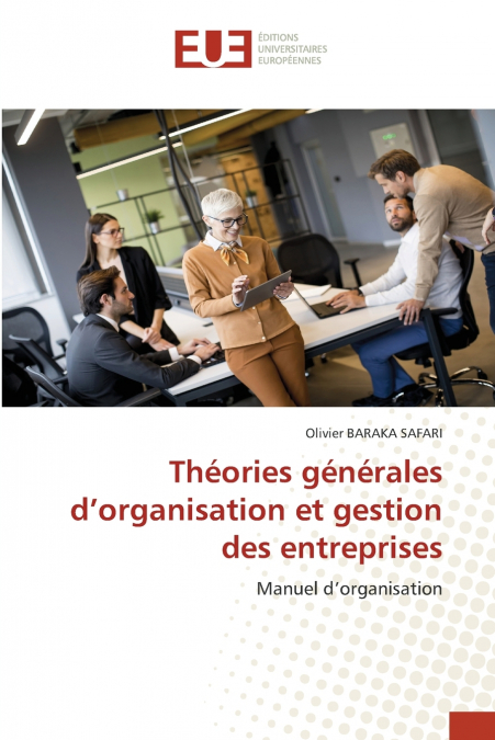 Théories générales d’organisation et gestion des entreprises