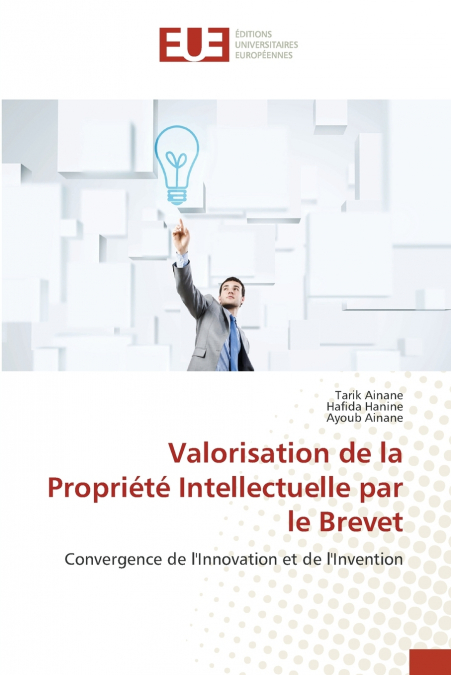 Valorisation de la Propriété Intellectuelle par le Brevet
