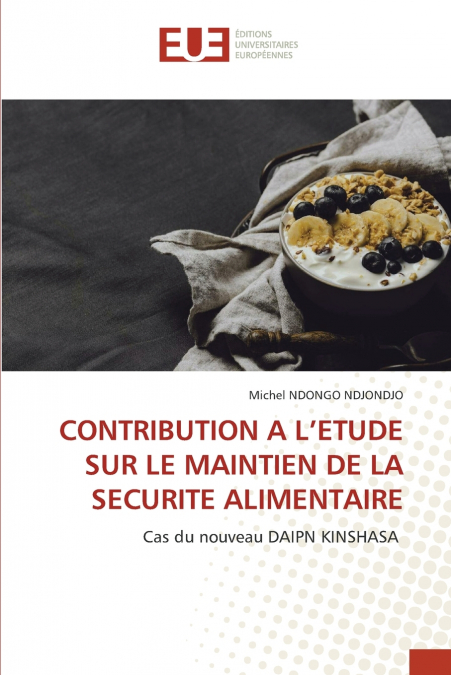 CONTRIBUTION A L’ETUDE SUR LE MAINTIEN DE LA SECURITE ALIMENTAIRE