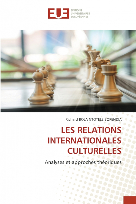 LES RELATIONS INTERNATIONALES CULTURELLES