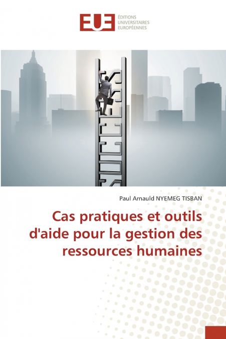 Cas pratiques et outils d’aide pour la gestion des ressources humaines