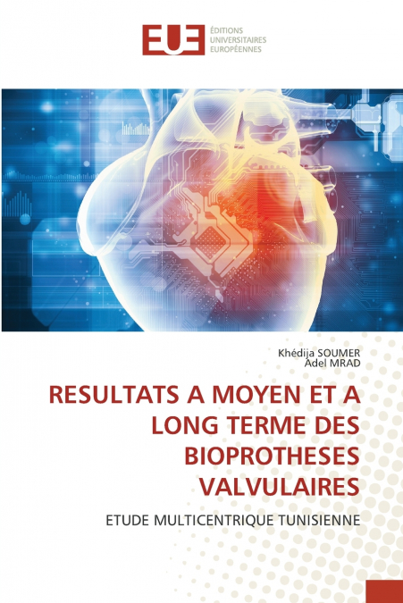 RESULTATS A MOYEN ET A LONG TERME DES BIOPROTHESES VALVULAIRES