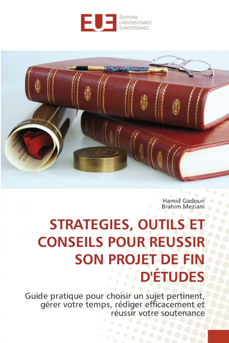 STRATEGIES, OUTILS ET CONSEILS POUR REUSSIR SON PROJET DE FIN D’ÉTUDES