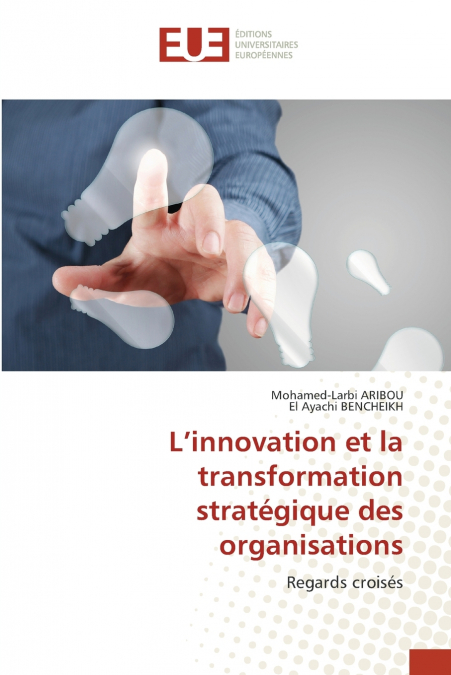 L’innovation et la transformation stratégique des organisations