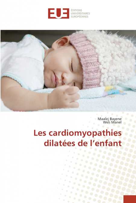 Les cardiomyopathies dilatées de l’enfant