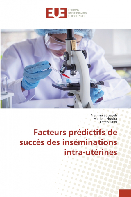Facteurs prédictifs de succès des inséminations intra-utérines