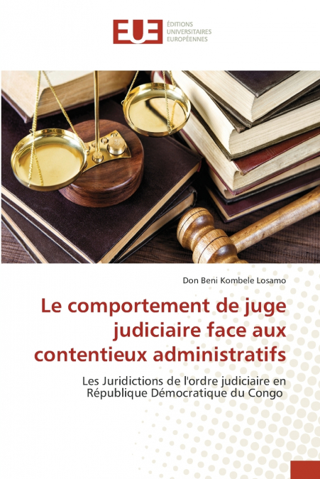 Le comportement de juge judiciaire face aux contentieux administratifs